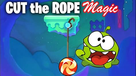 Cut The Rope Magic Gameplay Youtube