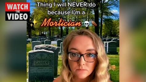 Mortician Reveals List Of Activities She Will Never Do Video Daily Telegraph