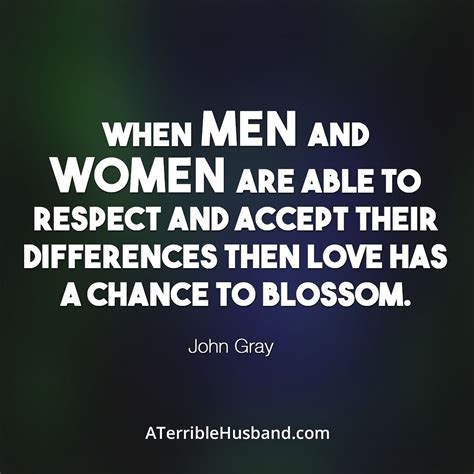 When Men And Women Are Able To Respect And Accept Their Differences