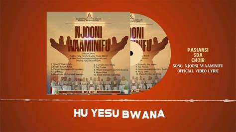 Pasiansi Sda Choir Njooni Waaminifu Official Video Lyric Youtube