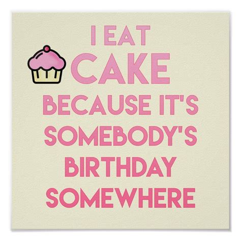 I Eat Cake Funny Quote Bakery Poster Zazzle Cake Quotes Funny