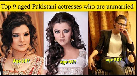 Top Aged Unmarried Pakistani Actresses By Showbiz Info Youtube