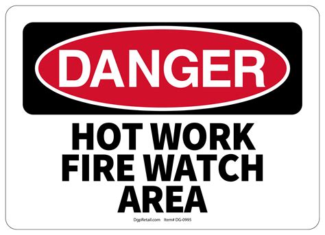 Osha Danger Safety Sign Hot Work Fire Watch Area 10x14 Ebay