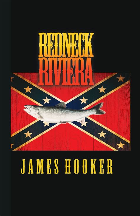 Redneck Riviera By James Hooker Booklife