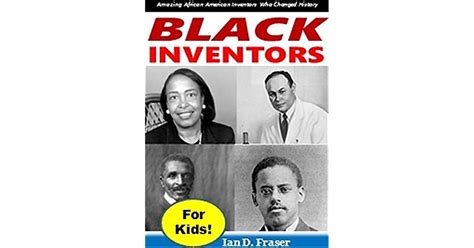 Black Inventors For Kids Amazing African American Inventors Who