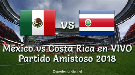 México vs Costa Rica en VIVO Online Partido Amistoso este Jueves Octubre Deporte