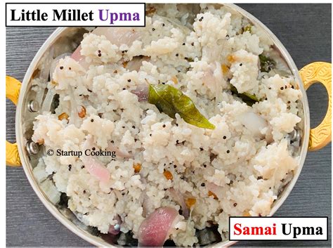 Little Millet Upma Recipe Samai Upma Millet Recipes Startup Cooking