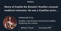 Henry of Castile the Senator! Another unusual medieval nickname. He was ...