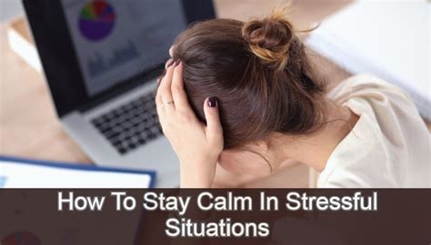 How To Stay Calm In Stressful Situations Away Some Article And Blog