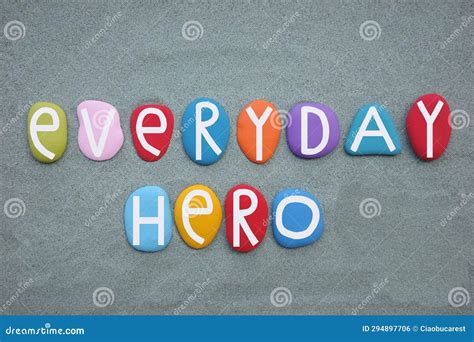 Everyday Hero Creative Slogan Composed With Multi Colored Stone