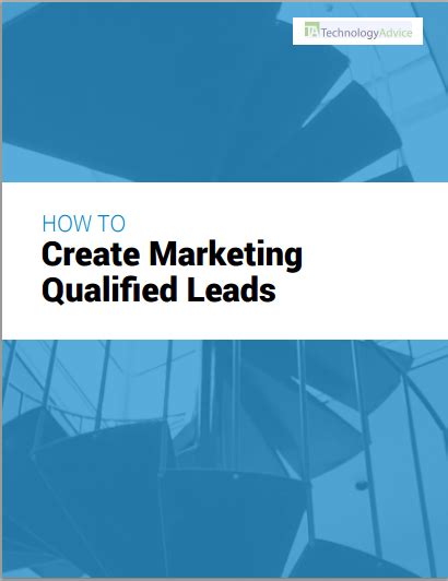 How To Generate Marketing Qualified Leads Technologyadvice