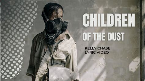 Children Of The Dust Lyric Video Youtube