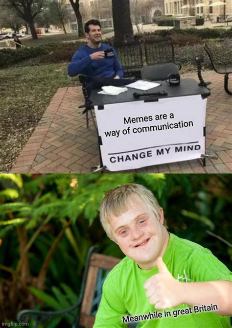 Image Tagged In Memeschange My Minddownie Down Syndrome Imgflip