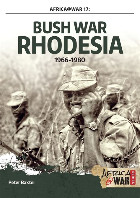 Bush War Rhodesia 1966 1980 17 Africawar Uk Baxter