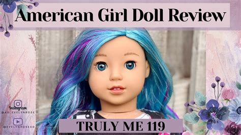 Truly Me 119 Review American Girl Doll Review Evelyn Rose Ag Youtube