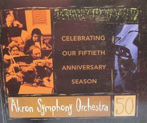 Akron Symphony Orchestra Celebrating Our Fiftieth Anniversary Season