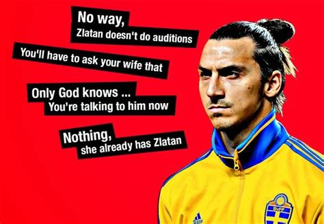 The Greatest Quotes From Zlatan Ibrahimovic Hilarious