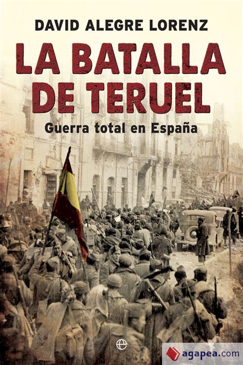 La Batalla De Teruel David Alegre Lorenz 9788491642558