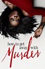 How to Get Away with Murder TV Show Poster - ID: 278321 - Image Abyss