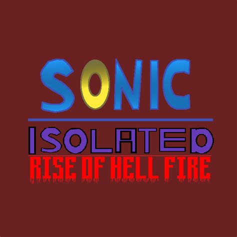 Sonic Isolated Rise Of Hell Fire Logo By Micahbrown On Newgrounds