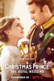 A Christmas Prince: The Royal Wedding - Film (2018) - SensCritique