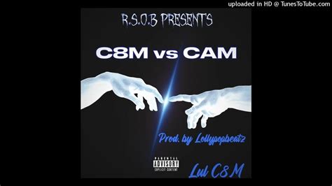 lul c8m off the fact prod by lollypopbeatz c8m vs cam youtube