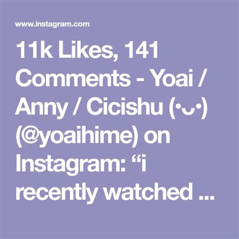 11k Likes 141 Comments Yoai Anny Cicishu ᴗ Yoaihime On
