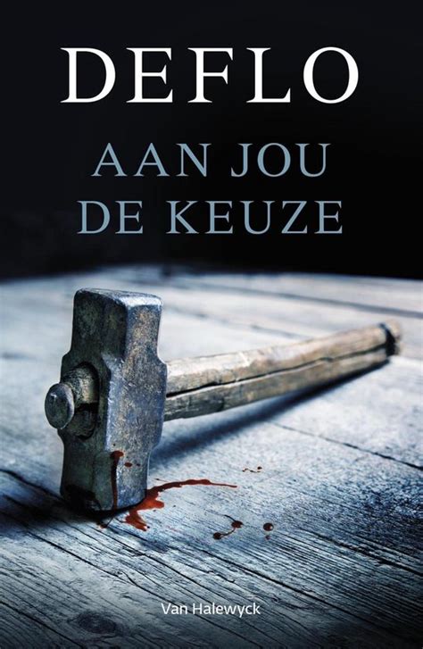 Aan Jou De Keuze Ebook Luc Deflo 9789461317599 Boeken Bol