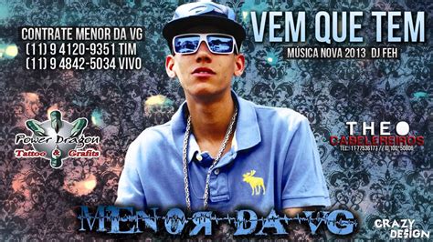 Mc Menor Da Vg Vem Que Tem ♫ 2013 Dj Feh Youtube