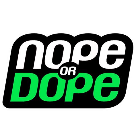Nope Or Dope Reviews Youtube