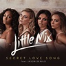Little Mix - "Secret Love Song" (feat. Jason Derulo) - Music Video