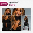 Playlist: The Very Best of Ciara (Remaster) (CD) - Walmart.com