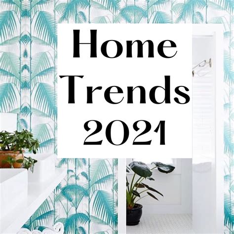 My Best Home Trends Predictions For 2021 My Simpatico Life