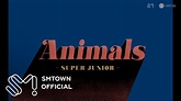 SUPER JUNIOR 슈퍼주니어 'Animals' Visual Pack - YouTube