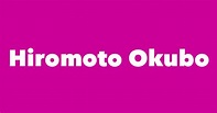 Hiromoto Okubo - Spouse, Children, Birthday & More