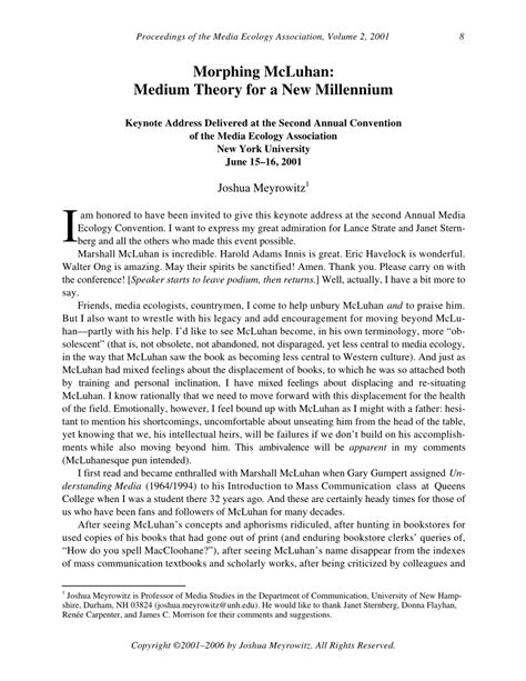 Medium theory is the name assigned to a variety of approaches used to examine how the means of expression of human communication impact the meaning(s) of human communication(s). (PDF) Morphing McLuhan: Medium Theory for a New Millenium