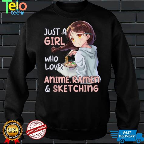 Just A Girl Who Loves Anime Ramen And Sketching Japan Anime T Shirt Tee