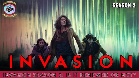 Invasion Season 2 Is It Renewed Or Not Premiere Next Youtube