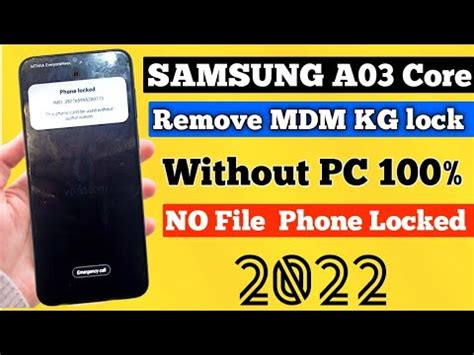 Samsung Core MDM Lock KG Frp Lock Done Unlock Apizu Box A032f NO PC MDM