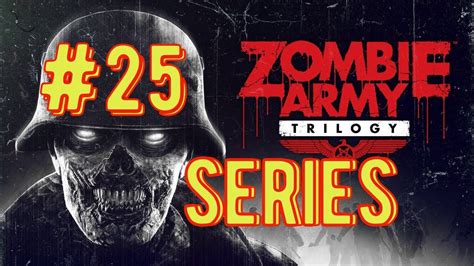 Zombie Army Trilogy 25 Youtube