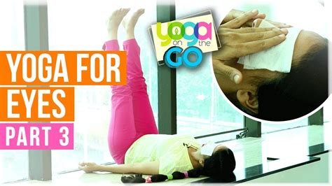 Yoga For Healthy Eyes Exercise To Improve Eyesight Eye Exercises