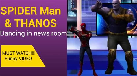 Spider Man Thanos Dancing In News Room Wtf Youtube