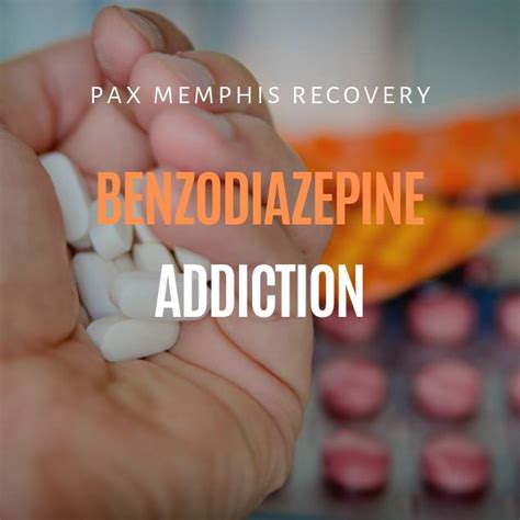 Benzodiazepine Addiction Pax Memphis Recovery Center