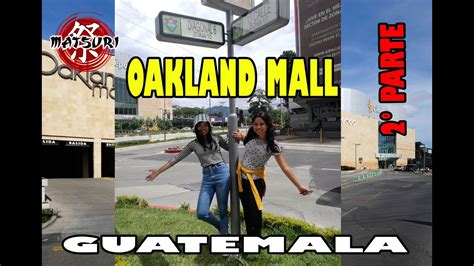 Paseo Express Por Oakland Mall En Guatemala 😎😃 Youtube