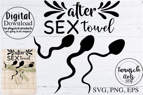 After Sex Towel Svg Sperm After Cum Towel Cut Files For Cricut Etsy
