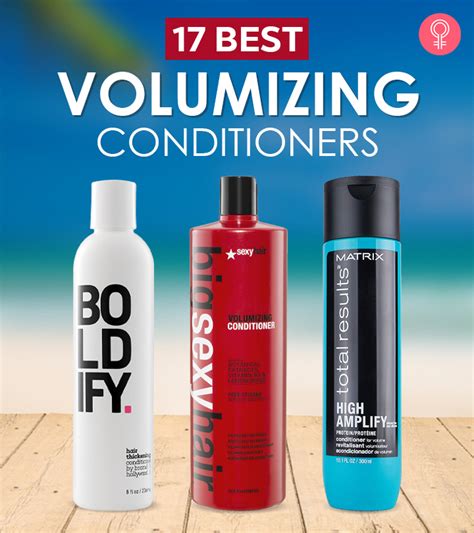 17 Best Volumizing Conditioners For Fuller And Thicker Hair 2023