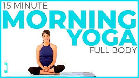 15 Minute Morning Yoga Routine Full Body Yoga Flow Youtube