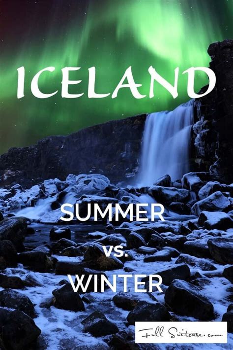 Iceland Summer Vs Winter Iceland Travel Tips Europe Travel Tips Places To Travel Travel