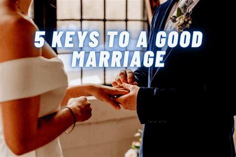 5 Keys To A Good Marriage Need To Know Live Happy Day