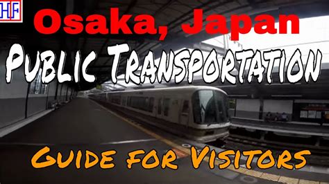 Osaka Public Transportation Guide Getting Around Osaka Travel